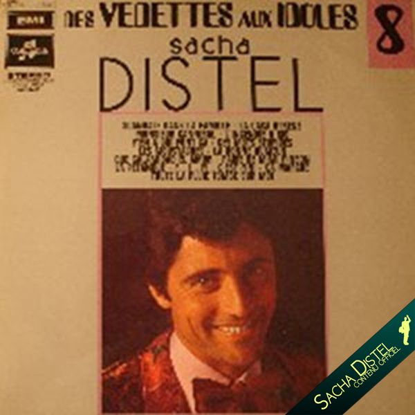 Des vedettes aux idoles : Sacha Distel